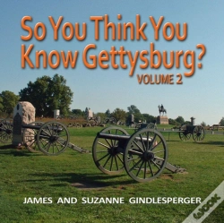Capa do artigo So You Think You Know Gettysburg? Volume 2