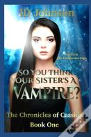 So You Think Your Sister'S A Vampire?