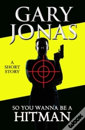 Capa do artigo So You Wanna Be A Hitman
