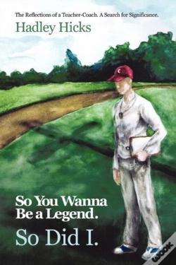 Capa do artigo So You Wanna Be A Legend. So Did I.