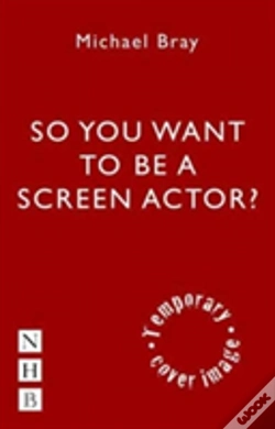 Capa do artigo So You Want To Act On Screen?
