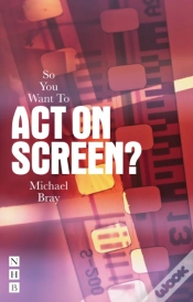 Capa do artigo So You Want To Act On Screen?