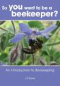 So You Want To Be A Beekeeper? - Preview