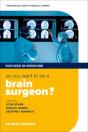 So You Want To Be A Brain Surgeon? - Preview