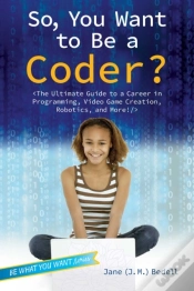 Capa do artigo So, You Want To Be A Coder?