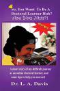 So, You Want To Be A Doctoral Learner Huh? Are You Nuts?! - Preview