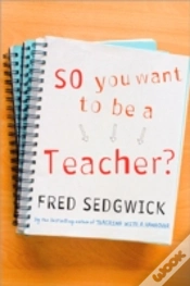 Capa do artigo So You Want To Be A Teacher?