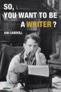 So, You Want To Be A Writer? - Preview