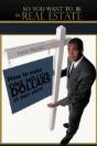 So You Want To Be In Real Estate - Preview