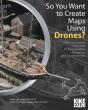 So You Want To Create Maps Using Drones? - Preview