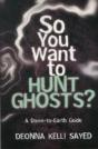 So You Want To Hunt Ghosts? - Preview