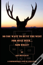 Capa do artigo So You Want To Hunt The West For Mule Deer