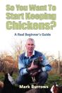 So You Want To Start Keeping Chickens? - Preview