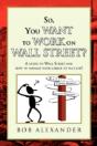 So, You Want To Work On Wall Street? - Preview