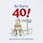 So You'Re 40! - Preview