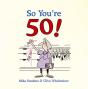 So You'Re 50! - Preview
