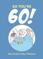 So You'Re 60 - Preview