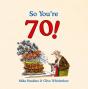 So You'Re 70! - Preview