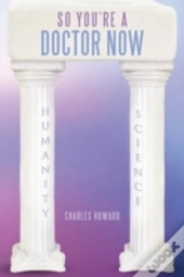 So You'Re A Doctor Now