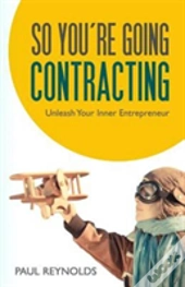 So You'Re Going Contracting