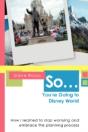 So ... You'Re Going To Disney World - Preview