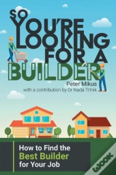 So You'Re Looking For A Builder