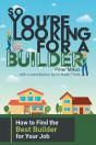 So You'Re Looking For A Builder - Preview