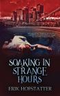 Soaking In Strange Hours - Preview