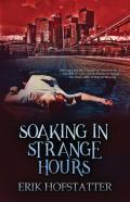 Soaking In Strange Hours
