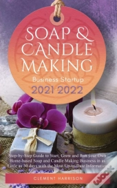 Soap And Candle Making Business Startup 2021-2022