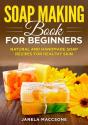 Soap Making Book For Beginners - Preview