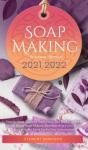Soap Making Business Startup 2021-2022 - Preview