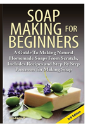 Soap Making For Beginners - Preview