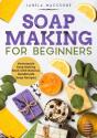 Soap Making For Beginners - Preview