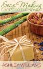 Soap Making Guide For The Novice - Preview