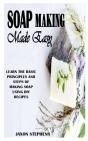 Soap Making Made Easy - Preview