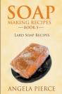 Soap Making Recipes Book 5 - Preview