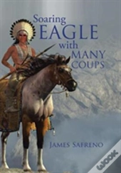 Soaring Eagle With Many Coups