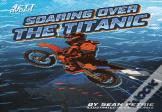 Soaring Over The Titanic