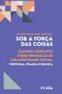 Sob a Força das Coisas - Preview
