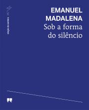 Emanuel Madalena - Sob a forma do sil&ecirc;ncio