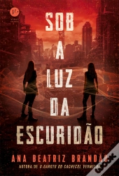 Sob A Luz Da Escuridão - Sob A Luz Da Escuridão - Vol. 1