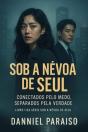 Sob A Névoa De Seul - Conectados Pelo Medo, Separados Pela Verdade - Preview