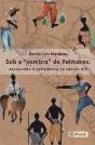 Sob A "Sombra" De Palmares - Preview