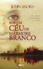 Sob Um Céu de Mármore Branco - Preview