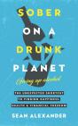 Sober On A Drunk Planet - Preview
