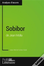 Sobibor De Jean Molla ; Analyse Approfondie