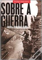 Sobre a Guerra - Política, Estratégia e Táctica