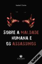Sobre a maldade humana e os assassinos