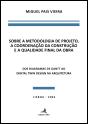 Sobre a Metodologia de Projeto, a Coordenação da Construção e a Qualidade Final da Obra - Preview